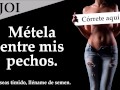 JOI – Masturbate con mis grandes pechos. Voz española.